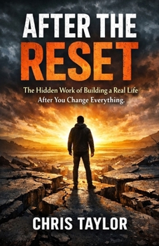 Paperback After the Reset: The Hidden Work of Building a Real Life After You Change Everything. Book