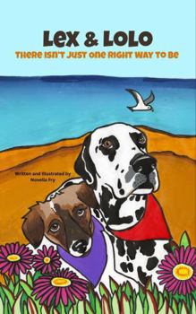 Paperback Lex and Lolo: There Isn't Just One Right Way to Be Book