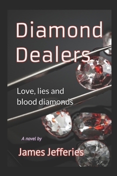 Paperback Diamond Dealers: Love, Lies and Blood Diamonds Book