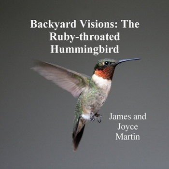 Paperback Backyard Visions: The Ruby-throated Hummingbird Book