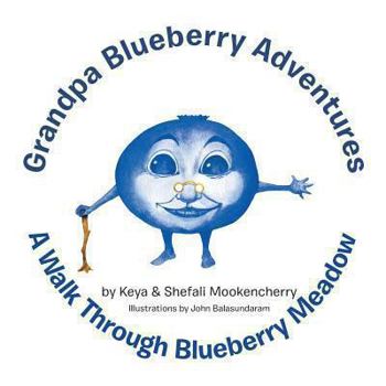 Paperback Grandpa Blueberry Adventures: A Walk Through Blueberry Meadow Book