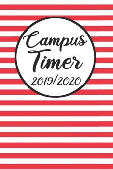 Paperback Campus Timer 2019/2020: Campustimer 2019 2020 - Studienplaner A5, Semesterkalender f?r Uni Studenten [German] Book