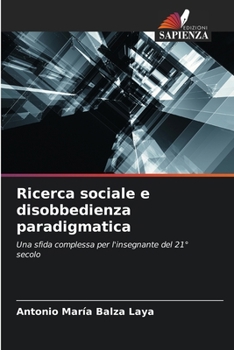 Paperback Ricerca sociale e disobbedienza paradigmatica [Italian] Book
