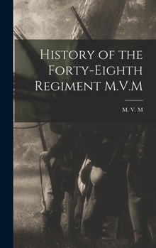 Hardcover History of the Forty-Eighth Regiment M.V.M Book