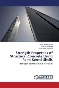 Paperback Strength Properties of Structural Concrete Using Palm Kernel Shells Book