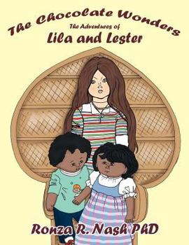 Paperback The Chocolate Wonders: The Adventures of Lila and Lester Book