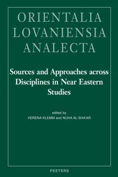 Hardcover Sources and Approaches Across Disciplines in Near Eastern Studies: Proceedings of the 24th Congress of l'Union Europeenne Des Arabisants Et Islamisant Book