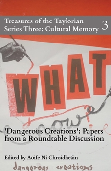 Paperback Dangerous Creations: Papers from a Roundtable Discussion Book