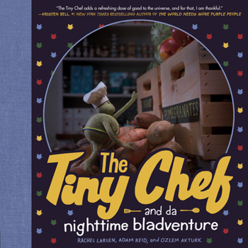 Hardcover The Tiny Chef: And Da Nighttime Bladventure Book