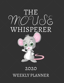 Paperback The Mouse Whisperer Journal: Notebook For Mouse Lovers - Cool Mouse Journal Diary Gift Idea For Mouse Breeders, Owners, Pet and Animal Lovers - Thi Book