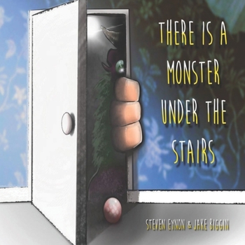 Paperback There Is a Monster Under the Stairs Book
