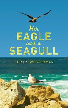 Paperback Her Eagle Was a Seagull Book