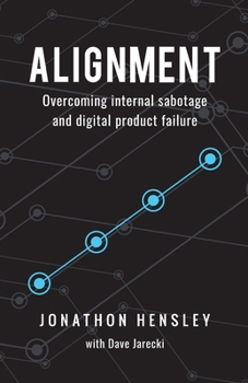 Paperback Alignment: Overcoming internal sabotage and digital product failure Book