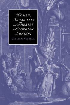 Paperback Women, Sociability and Theatre in Georgian London Book