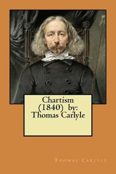 Paperback Chartism (1840) by: Thomas Carlyle Book