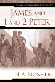 James and 1 and 2 Peter (Ironside Expository Commentaries) - Book  of the Ironside Expository Commentaries