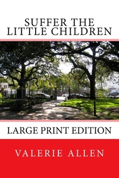 Paperback Suffer the Little Children: Large Print Edition [Large Print] Book