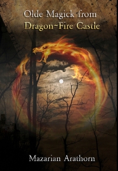 Hardcover Olde Magick From Dragon-Fire Castle Book