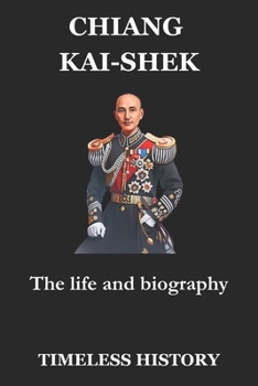 Paperback Chiang Kai-Shek: The life and biography Book