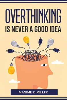 Paperback Overthinking Is Never A Good Idea Book