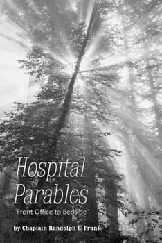 Paperback Hospital Parables: : "Front Office to Bedside" Book