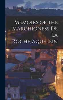Hardcover Memoirs of the Marchioness De La Rochejaquelein Book
