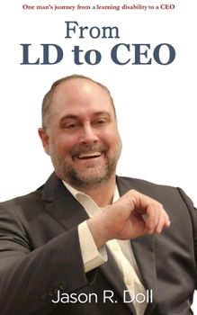 From LD to CEO: One man’s journey from learning disability to a CEO