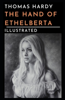 Paperback The Hand of Ethelberta Illustrated Book
