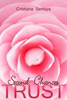 Second Chances - Book #2 of the TRUST [8-part]