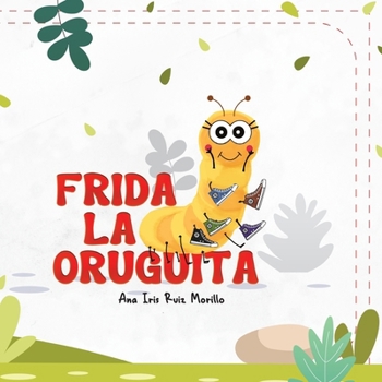 Frida La Oruguita (Spanish Edition)