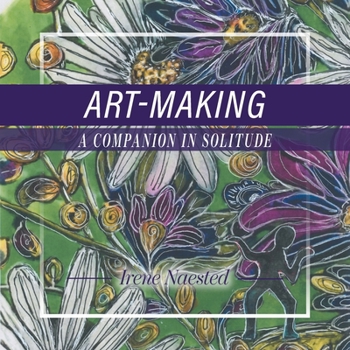 Paperback Art-Making: A Companion in Solitude Book