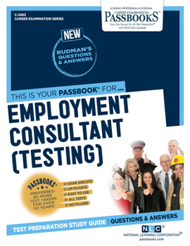 Paperback Employment Consultant (Testing) (C-2463): Passbooks Study Guide Volume 2463 Book