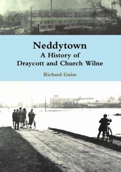 Paperback Neddytown: A History of Draycott and Church Wilne Book
