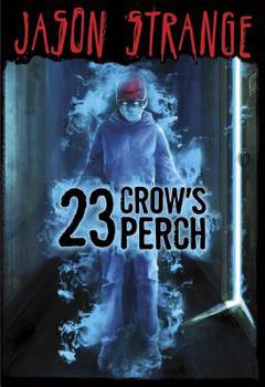 23 Crow's Perch - Book  of the Jason Strange