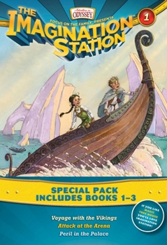 Voyage with the Vikings / Attack at the Arena / Peril in the Palace - Book  of the Imagination Station