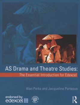 Paperback AS Drama and Theatre Studies: The Essential Introduction for Edexcel Book