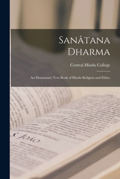 Paperback Sanâtana Dharma: An Elementary Text Book of Hindu Religion and Ethics Book