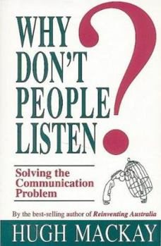 Paperback Why Don't People Listen? Solving the Communication Problem Book