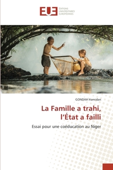 Paperback La Famille a trahi, l'État a failli [French] Book