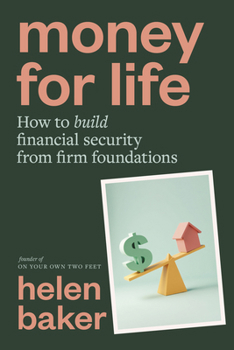 Paperback Money for Life: How to Build Financial Security from Firm Foundations [Large Print] Book