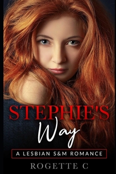 Paperback Stephie's Way: A Lesbian S&M B&D Erotic Fantasy Book