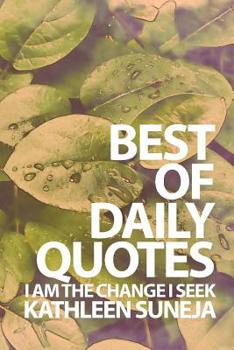 Paperback I Am The Change I Seek: The Best Of Daily Quotes Book