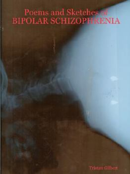 Paperback Poems and Sketches of BIPOLAR SCHIZOPHRENIA Book