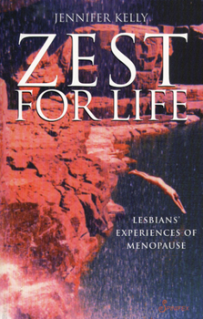 Paperback Zest for Life: Lesbians' Experiences of Menopause Book