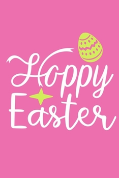 Happy Easter: Blank Lined Notebook Journal: Easter Bunny Gifts Boys Girls Women Men Cute Easter Basket For Him Her 6x9 | 110 Blank  Pages | Plain White Paper | Soft Cover Book