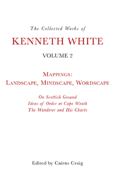 Paperback The Collected Works of Kenneth White, Volume 2: Mappings: Landscape, Mindscape, Wordscape Book