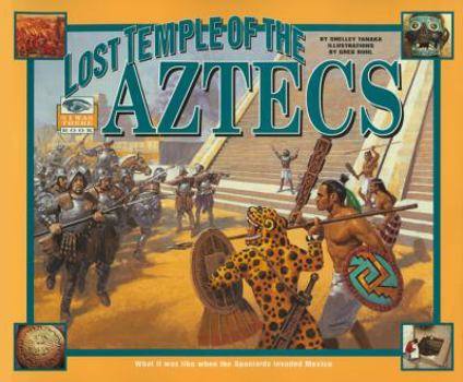 Paperback I Was There : Lost Temple of the Aztecs: What It Was Like When the Spaniards Invaded Mexico Book