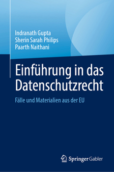 Einführung in das Datenschutzrecht: Fälle und Materialien aus der EU