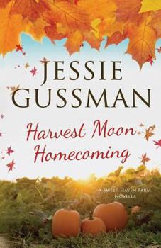 Harvest Moon Homecoming - Book #0.5 of the Sweet Haven Farm