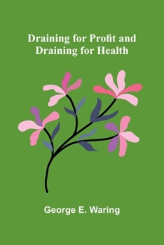 Paperback Draining for Profit, and Draining for Health Book